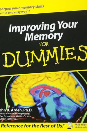 Improving Your Memory For Dummies