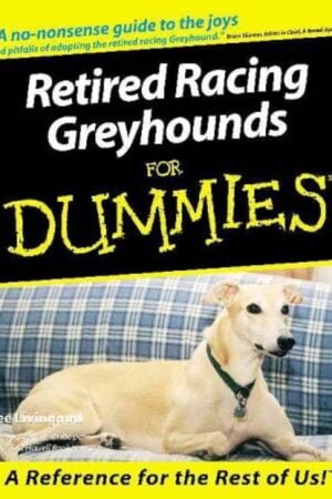 Retired Racing Greyhounds For Dummies
