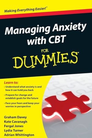 Managing Anxiety with CBT For Dummies