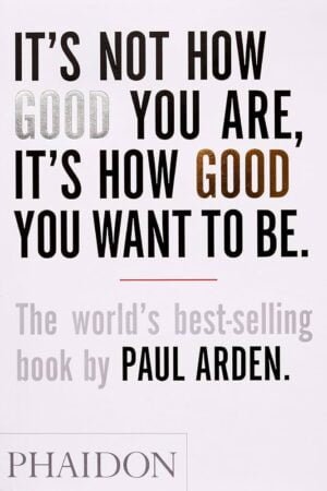 It's Not How Good You Are, It's How Good You Want To Be