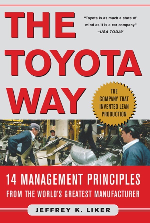 the-toyota-way-14-management-principles-from-the-world-s-greatest-manufacturer-14-management-principles-from-the-world-s-greatest-manufacturer