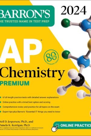 AP Chemistry Premium, 2024: 6 Practice Tests + Comprehensive Review + Online Practice