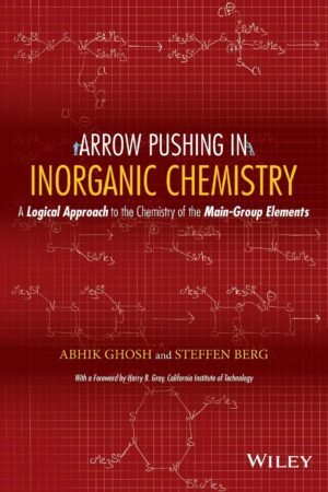 Arrow Pushing in Inorganic Chemistry : a Logical Approach to the Chemistry of the Main Group Elements