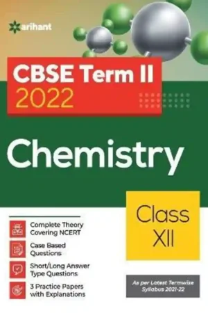 CBSE Chemistry Term 2 Class 12 for 2022 Exam (Cover Theory and MCQs)
