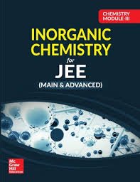 Chemistry Module III Inorganic Chemistry for IIT JEE main and advanced Vineet Agarwal McGraw Hill Education