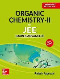 Chemistry Module V Organic Chemistry II for IIT JEE main and advanced Rajesh Agarwal McGraw Hill Education