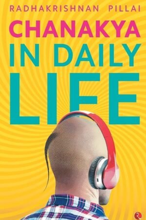 Chanakya in Daily Life