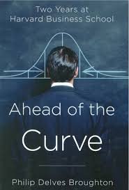 Ahead of the Curve: Two Years at Harvard Business School