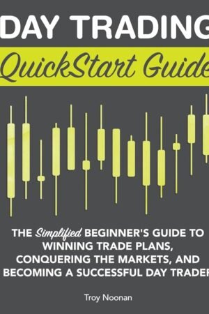 Day Trading QuickStart Guide