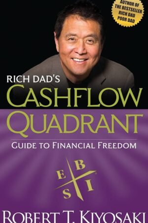 Cashflow Quadrant: Rich Dad's Guide to Financial Freedom