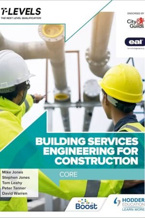 Building Services Engineering for Construction T Level: Core