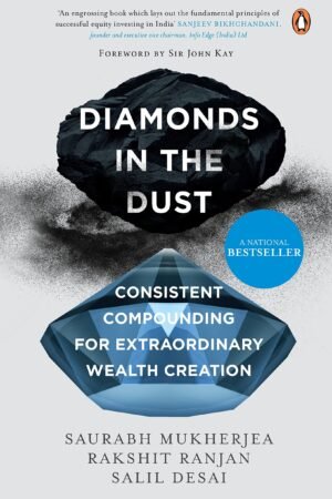 Diamonds in the Dust, Consistent Compounding for Extraordinary Wealth Creation
