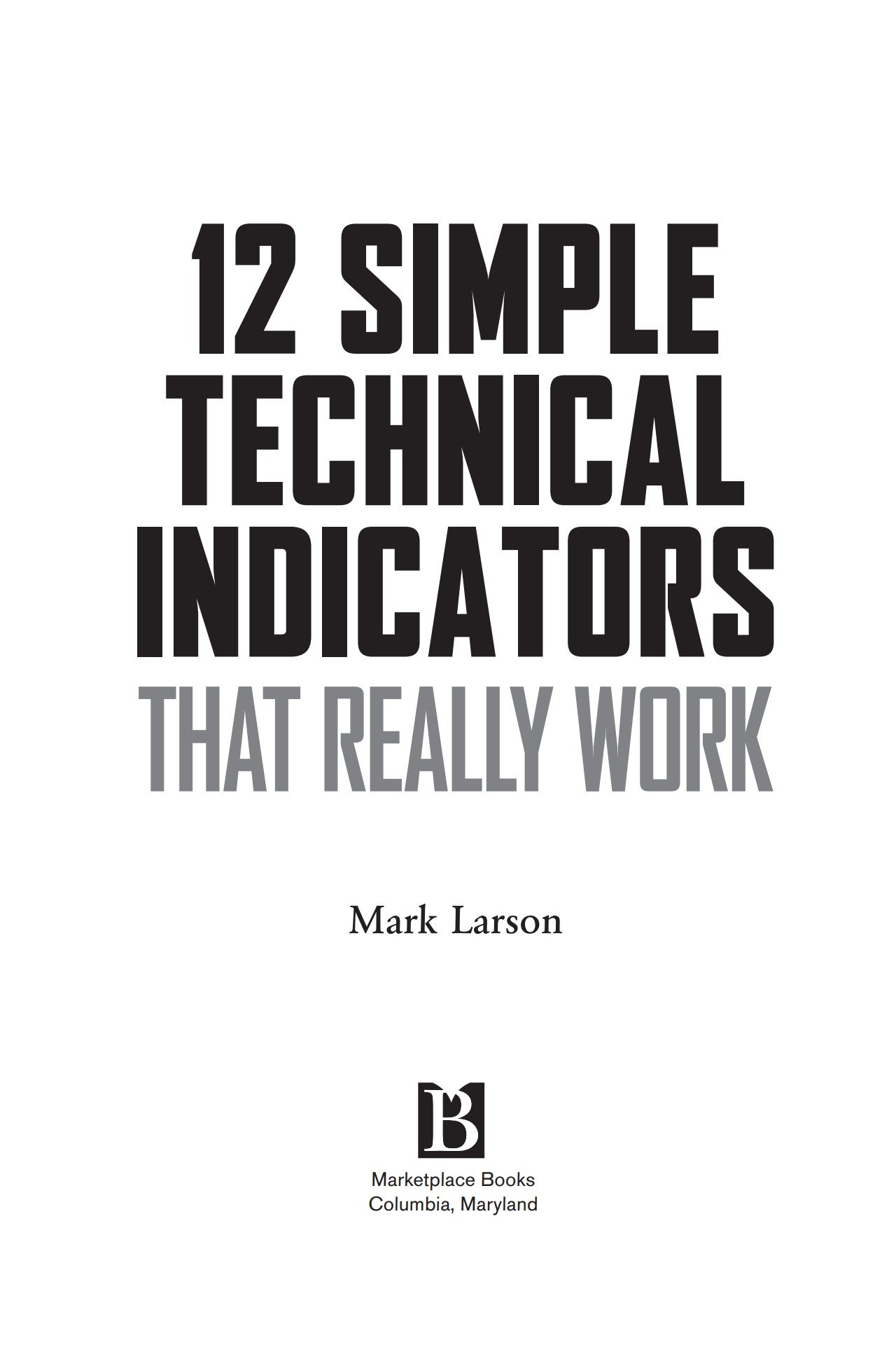 12 Simple Technical Indicators that Really Work Course Book with DVD ...