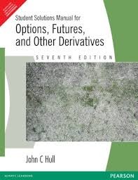 Options, Futures, and Other Derivatives - Solution Manual 7th Ed