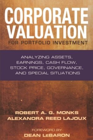 Corporate Valuation for Portfolio Investment: Analyzing Assets, Earnings, Cash Flow, Stock Price, Governance, and Special Situations