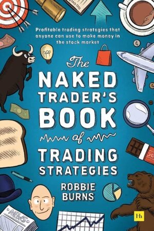The Naked Trader's Book of Trading Strategies