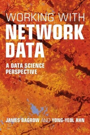Working with Network Data: A Data Science Perspective