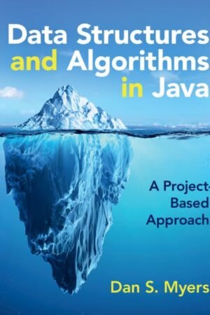 Data Structures and Algorithms in Java A Project-Based Approach