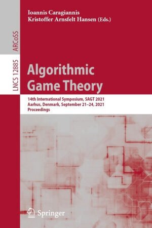 Algorithmic Game Theory: 14th International Symposium, SAGT 2021, Aarhus, Denmark, September 21–24, 2021, Proceedings