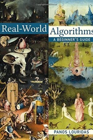 Real-world Algorithms: A Beginner's Guide