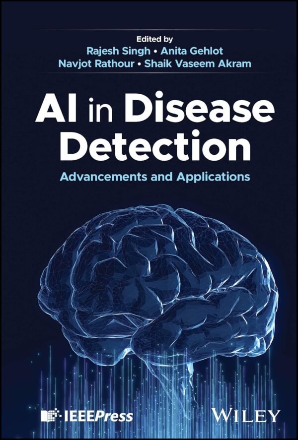 AI in Disease Detection, Advancements and Applications AI in Disease Detection, Advancements and Applications