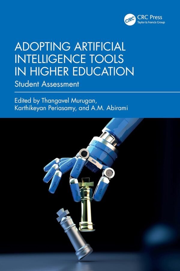 Adopting Artificial Intelligence Tools in Higher Education Adopting Artificial Intelligence Tools in Higher Education