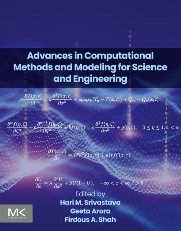 Advances in Computational Methods and Modeling for Science and Engineering Advances in Computational Methods and Modeling for Science and Engineering