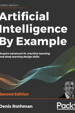 Artificial Intelligence By Example
