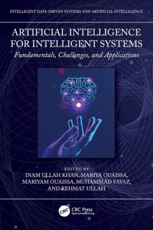 Artificial Intelligence for Intelligent Systems, Fundamentals, Challenges, and Applications
