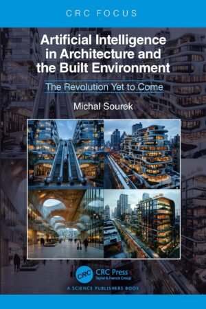 Artificial Intelligence in Architecture and the Built Environment