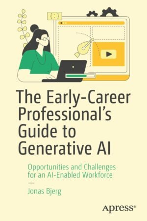 The Early-Career Professionals Guide to Generative AI