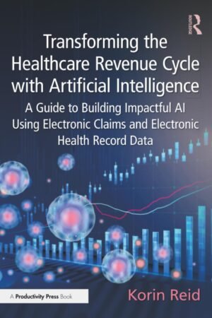Transforming the Healthcare Revenue Cycle with Artificial Intelligence