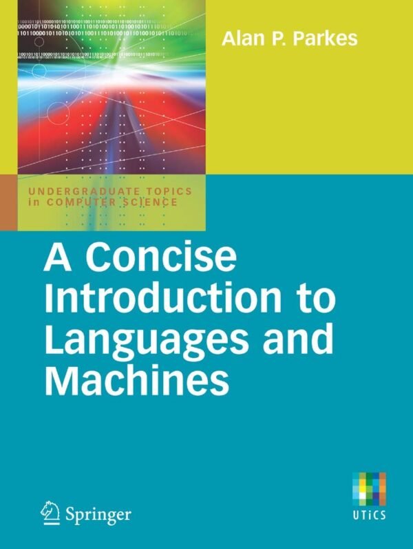 A Concise Introduction to Languages and Machines A Concise Introduction to Languages and Machines