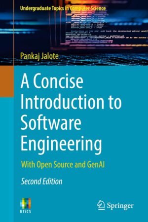 A Concise Introduction to Software Engineering