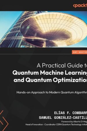 A Practical Guide to Quantum Machine Learning and Quantum Optimization
