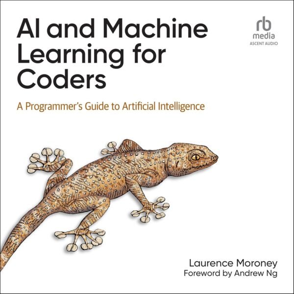 AI and Machine Learning for Coders AI and Machine Learning for Coders