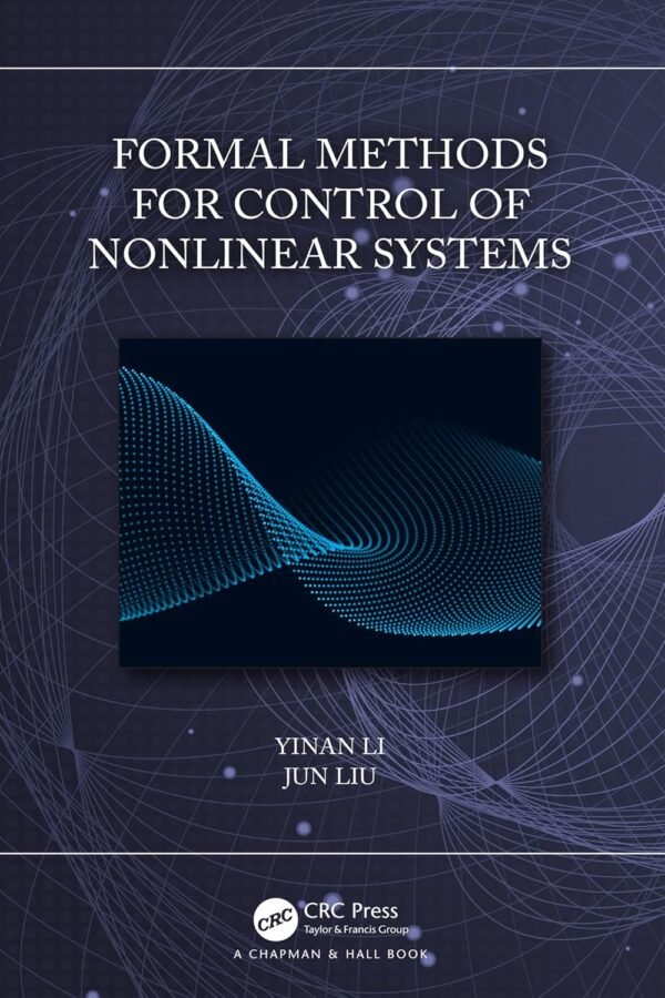 Formal Methods for Control of Nonlinear Systems Formal Methods for Control of Nonlinear Systems