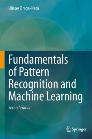 Fundamentals of Pattern Recognition and Machine Learning