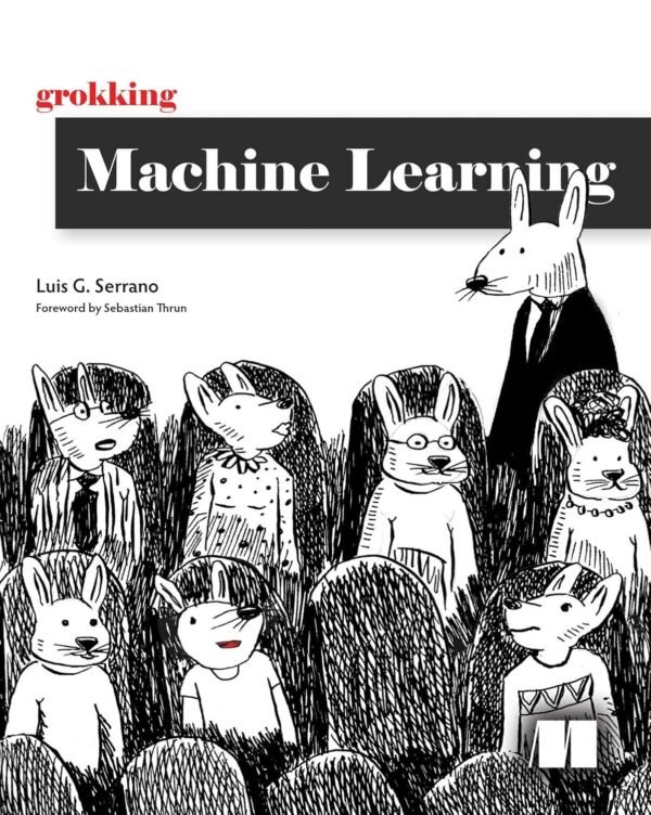 Grokking Machine Learning