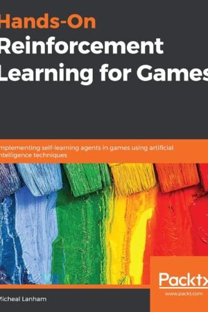 Hands-On Reinforcement Learning for Games