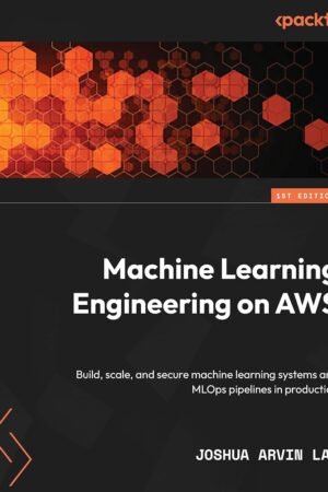 Machine Learning Engineering on AWS