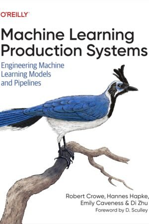Machine Learning Production Systems