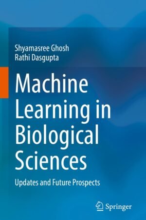 Machine Learning in Biological Sciences
