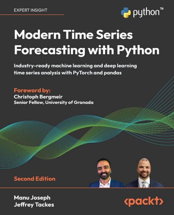 Modern Time Series Forecasting with Python Modern Time Series Forecasting with Python