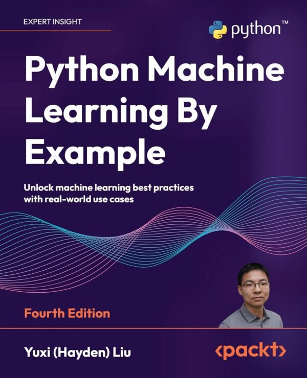Python Machine Learning By Example Python Machine Learning By Example