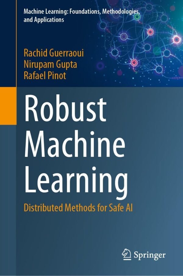 Robust Machine Learning Robust Machine Learning