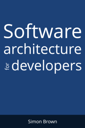 Software Architecture for Developers