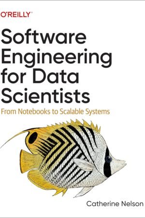 Software Engineering for Data Scientists