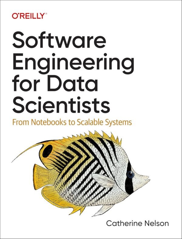 Software Engineering for Data Scientists