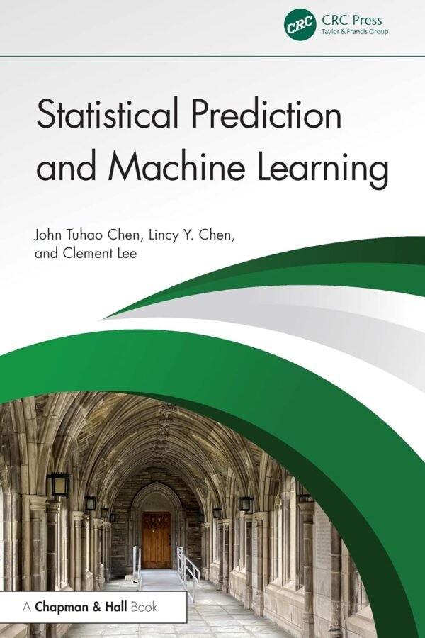 Statistical Prediction and Machine Learning Statistical Prediction and Machine Learning